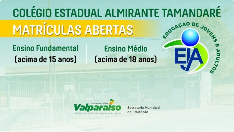 COLÉGIO ESTADUAL ALMIRANTE TAMANDARÉ ESTÁ COM MATRÍCULAS ABERTAS PARA MODALIDADE EJA